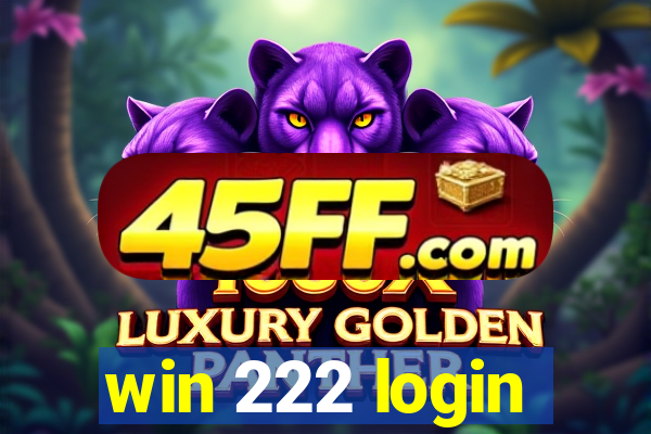 win 222 login